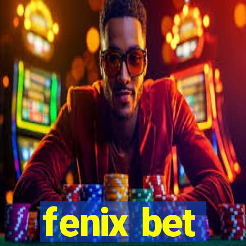 fenix bet